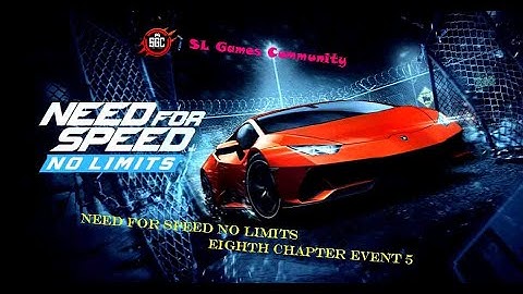 Need For Speed No Limits Chapter 8 ( Event 5 )