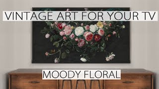 MOODY FLORAL | Turn Your TV Into Art | Vintage Art Slideshow For Your TV | 1Hr of 4K HD Paintings