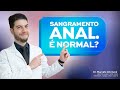 Sangramento Anal. É normal?