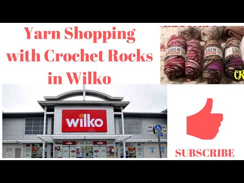 Yarn Shopping with Crochet Rocks at Wilko UK