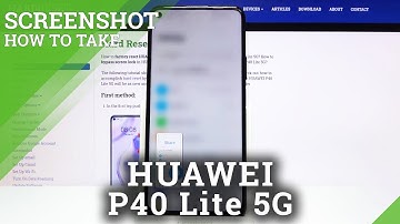 How to Take a Screenshot in HUAWEI P40 Lite 5G – Catch Display