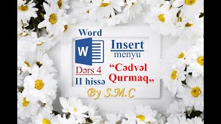 Word. Insert menyu. II hissə - CƏDVƏL QURMAQ