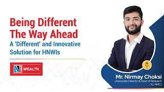 Saturday School with Mr. Nirmay Choksi: Being Different – Innovative Investment Offerings for HNWIs