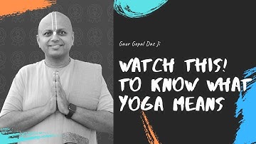 Watch This! To Know What Yoga Means | Gaur Gopal Das Ji | BakoDhyanam | #shorts #youtubeshorts