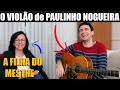 O Violão de PAULINHO NOGUEIRA! Histórias do Mestre