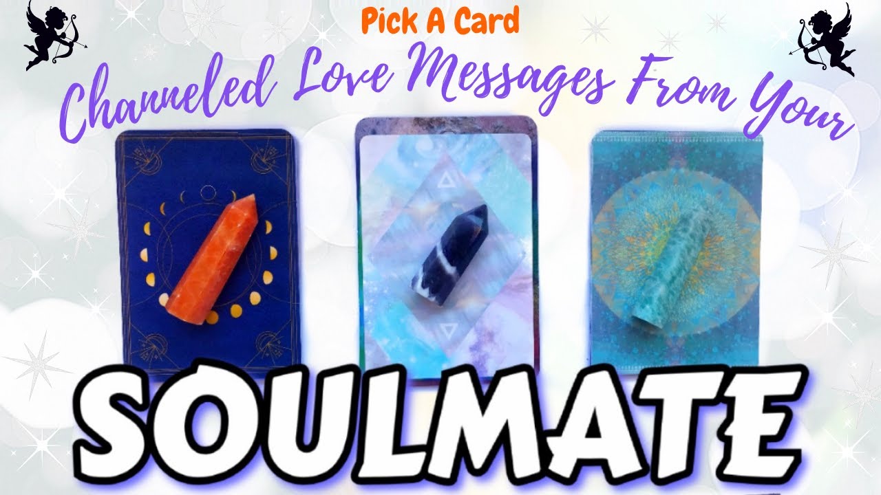 🔮SOULMATE PICK A CARD🔮💕CHANNELED LOVE MESSAGES FROM YOUR SOULMATE!💌 ...