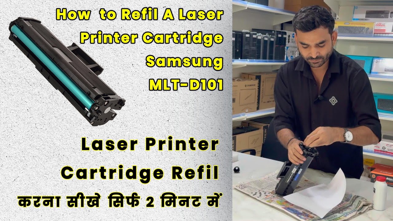 How to Refill Samsung MLT-D101S Toner Cartridge | Samsung 101 Cartridge Refilling करना सीखे |