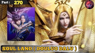 Episode 270 | Soul Land ( Douluo Dalu ) | Alur cerita donghua terbaru dan terbaik