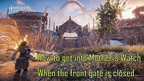 Horizon Zero Dawn: How to get into Mother