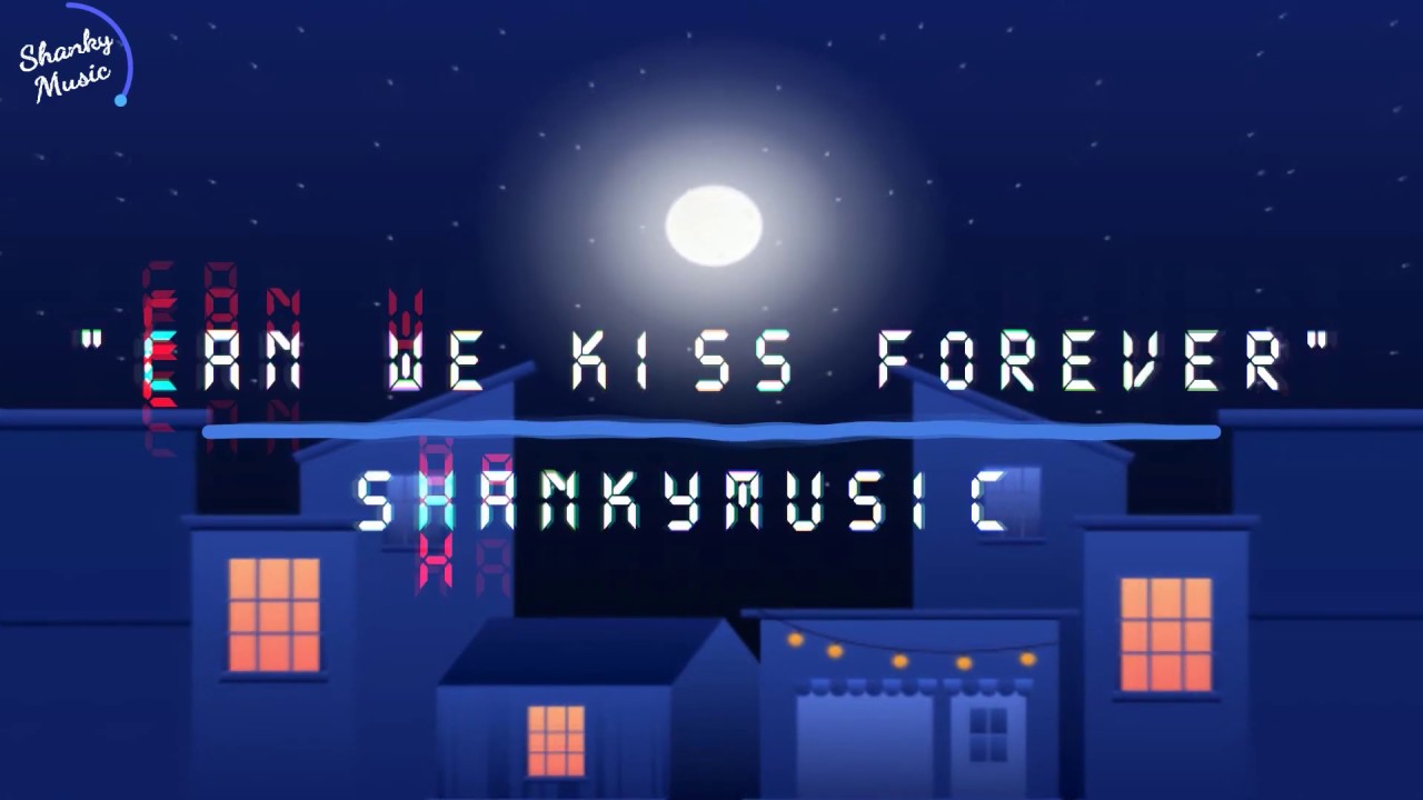 Can We Kiss Forever "Kina" (Free) instrumental shankymusic YouTube