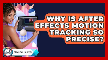 Why Is After Effects Motion Tracking So Precise? - Design Tool Unlocked