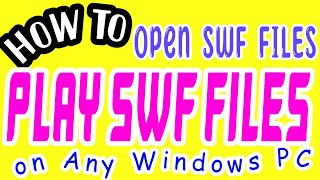 How To Open SWF Files and Play SWF FILES on any Windows PC screenshot 4