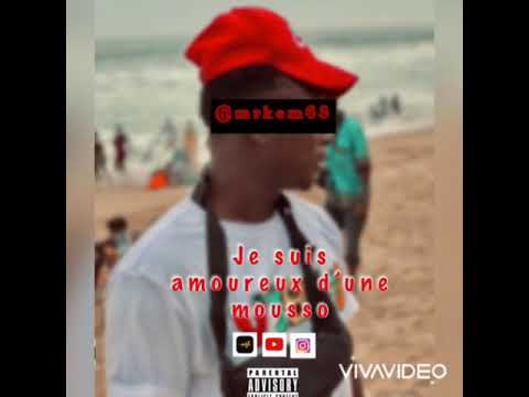 Mrkem68 - je suis amoureux d’une mousso (audio officiel)