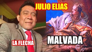 Video thumbnail of "JULIO ELIAS, LA FLECHA MALVADA, NUEVO"