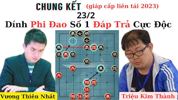 Thế Giới Mong Đợi Trận chung kết Đòn Nào Cũng Chí Mạng VƯƠNG THIÊN NHẤT vs TRIỆU KIM THÀNH