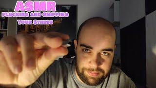 ASMR - Plucking and Snipping your Worries away