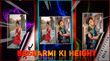 Besharmi KI Height New Trending Instagram Reels Video Editing || Trending XML File 📥 #alightmotion