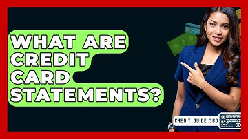 What Are Credit Card Statements? - CreditGuide360.com