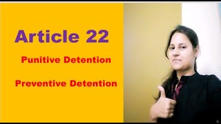 Article 22| Punitive Detention| Preventive Detention