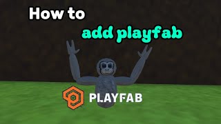 How to add playfab to your gorilla tag fan game