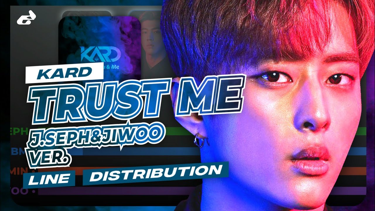 KARD (카드) - Trust Me (J.seph & Jiwoo Ver.) (Line Distribution)