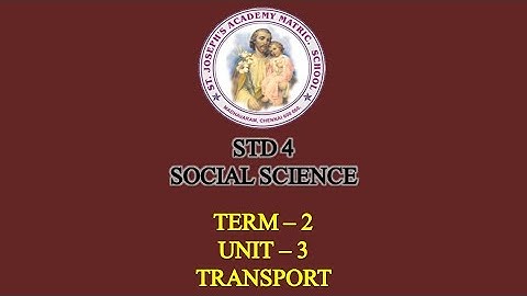 SOCIAL SCIENCE STD 4 | TRANSPORT | TERM - 2 | UNIT - 3