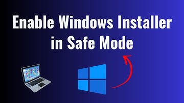 How to Enable Windows Installer in Safe Mode