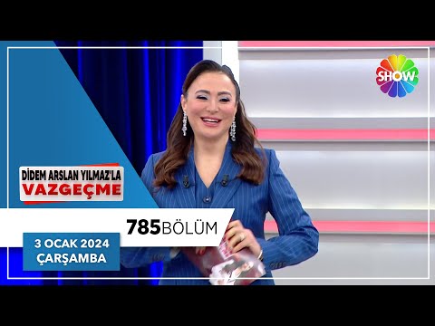 Didem Arslan Yılmaz'la Vazgeçme 785. Bölüm | 3 Ocak 2024