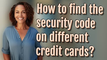 How to find the security code on different credit cards?