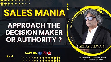 Who Will Give You Sales - Decision Maker or Authority ? Galti No - 2 - Sales Closing