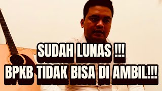 sudah lunas BPKB tidak bisa di ambil?? #curanmorterbaru2022 #finance