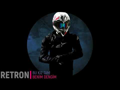 ＲＥＴＲＯＮ - BU KIZ TAM BENİM DENGİM