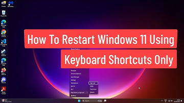 How To Restart Windows 11 Using Keyboard Shortcuts Only