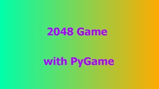 ASMR: 2048 in Python with pygame - No talking
