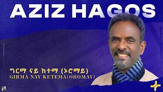Aziz Hagos - Girma Nay Ketema | ግርማ ናይ ከተማ - New Tigrinya Music 2026