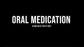 Oral Medication Administration