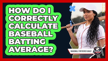 How Do I Correctly Calculate Baseball Batting Average? - Baseball Statistics Vault