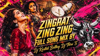 Zingaat Zing Zing Full Song Mix By Dj Thiru Ts X Dj Karthik Bolthey 