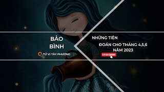 NHỮNG DỰ ĐOÁN CHO CUNG BẢO BÌNH TRONG THÁNG 4, 5, 6 NĂM 2023