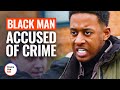 BLACK MAN ACCUSED OF CRIME | @DramatizeMe