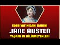 Büyük Yazar JANE AUSTEN'ın Hayatı ve Bilinmeyenleri