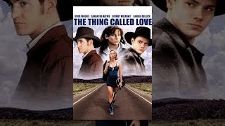 The Thing Called Love