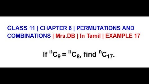 CLASS 11 CH 6 PERMUTATIONS AND COMBINATIONS | EXAMPLE 17 | In Tamil | Mrs.DB