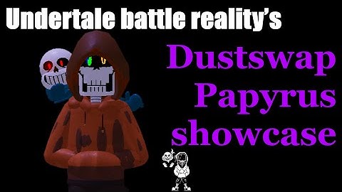 [Roblox Undertale battle reality’s] Dustswap Papyrus showcase