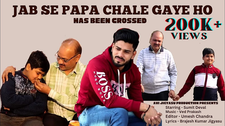 "JAB SE PAPA CHALE GAYE HO "l PAPA SAD SONG l MISS YOU PAPA SONG I PAPA MISS YOU SONG। PAPA LOVE YOU