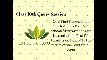 Find the common difference of an AP whose first term is 1 and the.. | Q31 Class 10th Query Session