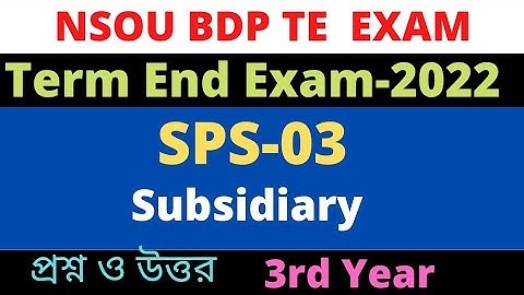 NSOU BDP SPS 3 Term End Exam 2022 / Subsidiary SPS-03 / 3rd Year