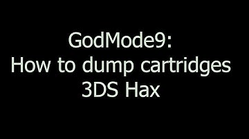 How To Dump Cartridges On 3DS - GodMode9