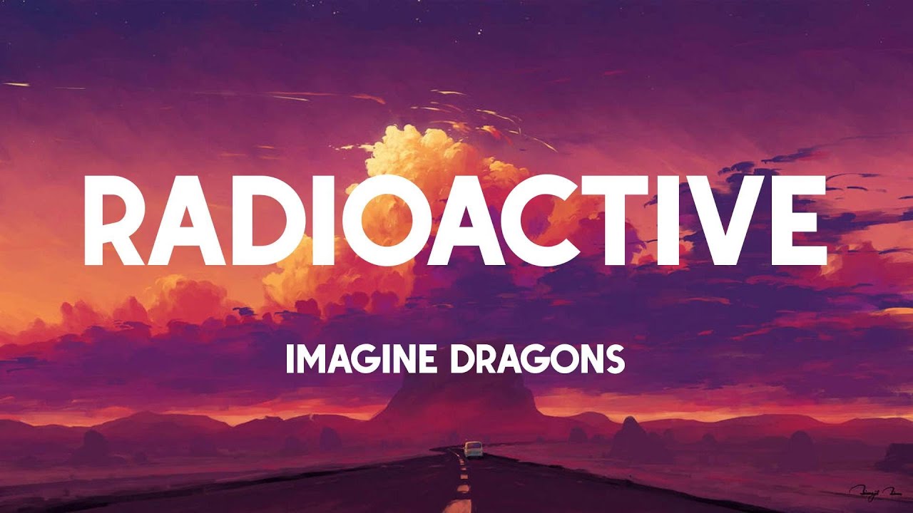 Imagine Dragons Radioactive (Lyrics) YouTube