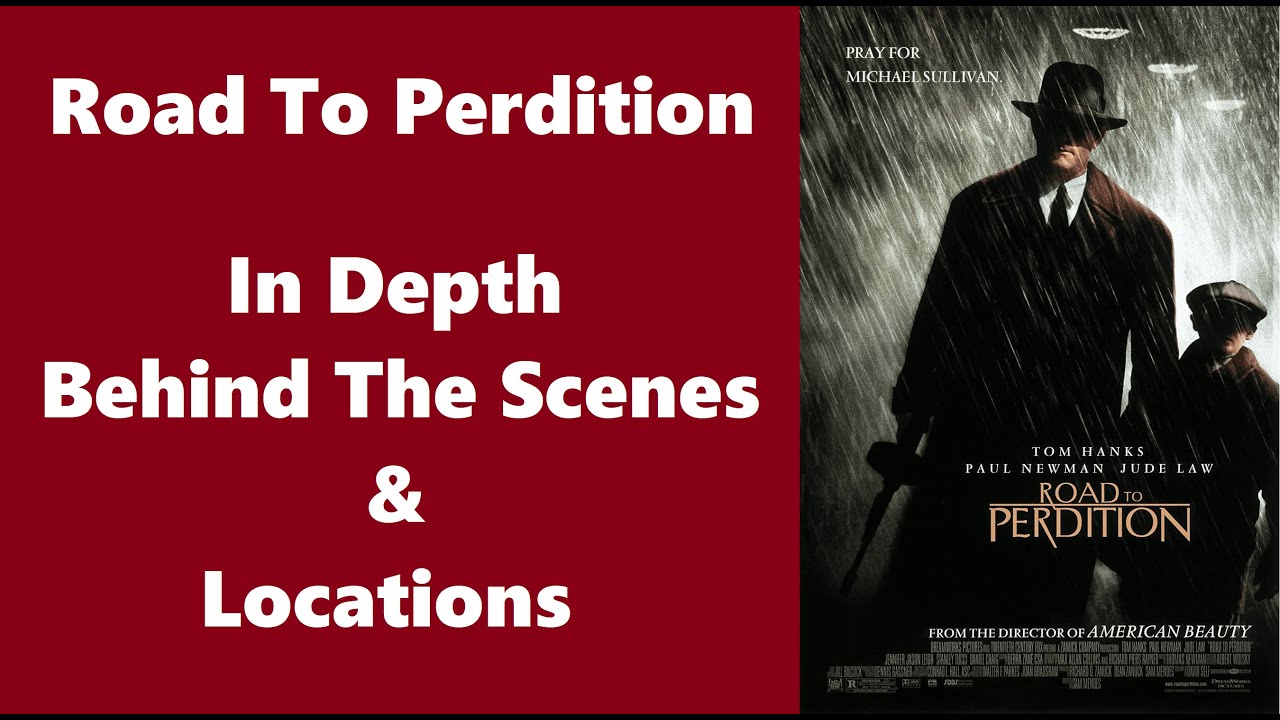 Road To Perdition 02 In Depth Behind The Scenes And Locations Youtube